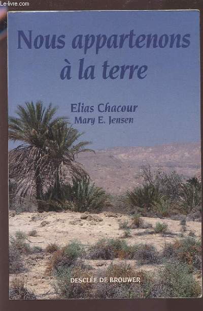 NOUS APPARTENONS A LA TERRE - L'HISTOIRE D'UN PALESTINIEN D'ISRAEL QUI VIT POUR LA PAIX ET LA RECONCILIATION.