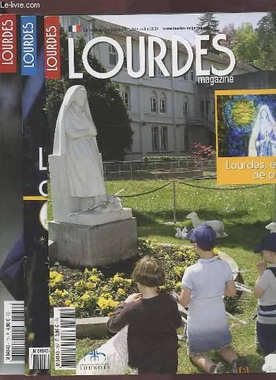 LOURDES - LA REVUE DU PELERIN N163 DECEMBRE 2008/JANVIER 2009 + N167 JUIN/JUILLET 2009 + N170 OCTOBRE/NOVEMBRE 2009.