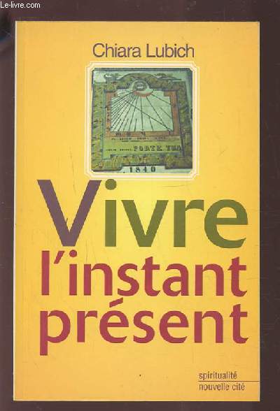 VIVRE L'INSTANT PRESENT. - LUBICH CHIARA - 2004 - Afbeelding 1 van 1
