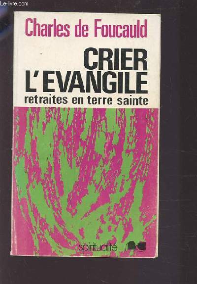 CRIER L'EVANGILE - RETRAITES EN TERRE SAINTE.
