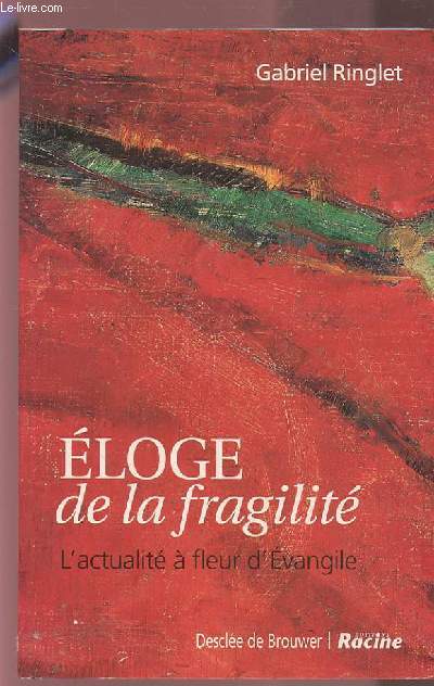 ELOGE DE LA FRAGELITE - L'ACTUALITE A FLEUR D'EVANGILE.