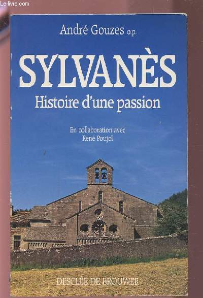 SYLVANES - HISTOIRE D'UNE PASSION.