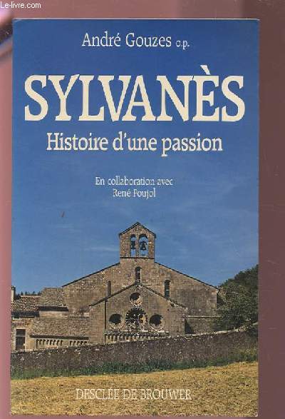 SYLVANES - HISTOIRE D'UNE PASSION.