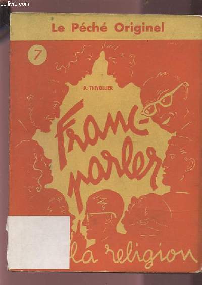 FRANC-PARLER SUR LA RELIGION - N7 : LE PECHE ORIGINEL.