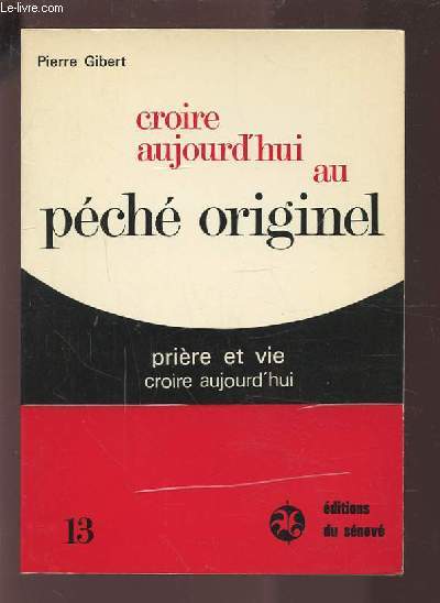 CROIRE AUJOURD'HUI AU PECHE ORIGINEL.