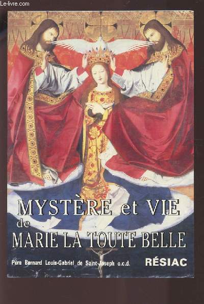 MYSTERE ET VIE DE MARIE LA TOUTE BELLE.