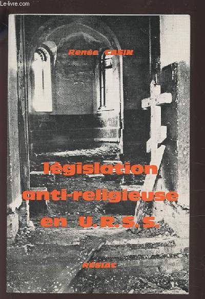 LEGISLATION ANTI-RELIGIEUSE EN U.R.S.S.