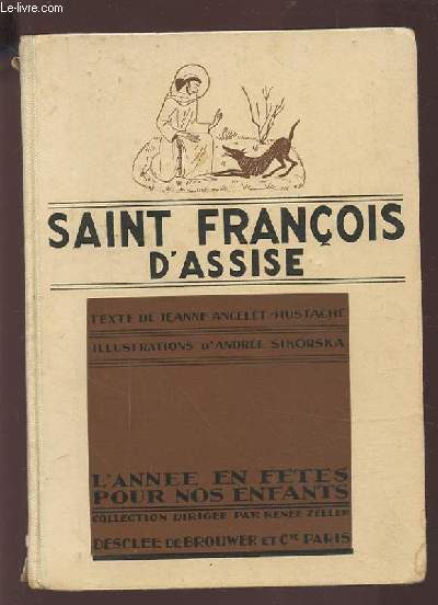 SAINT FRANCOIS D'ASSISE - L'ANNEE EN FETES POUR NOS ENFANTS.