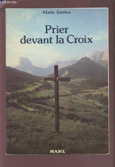 PRIER DEVANT LA CROIX.