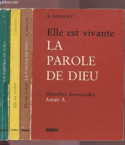 ELLE EST VIVANTE LA PAROLE DE DIEU - HOMELIES DOMINICALES - ANNEE A + ANNEE B + ANNEE C.