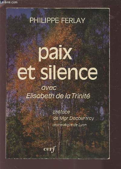 PAIX ET SILENCE AVEC ELISABETH DE LA TRINITE.
