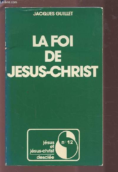 LA FOI DE JESUS CHRIST.