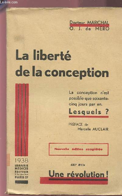 LA LIBERTE DE LA CONCEPTION - LA CONCEPTION N'EST POSSIBLE QUE SOIXANTE CINQ JOURS PAR AN, LESQUELS ?.