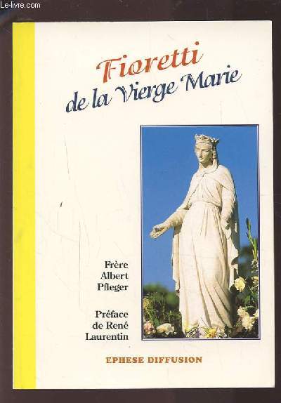 FIORETTI DE LA VIERGE MARIE.