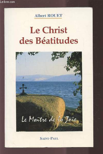 LE CHRIST DES BEATITUDES - LE MAITRE DES BEATITUDES.