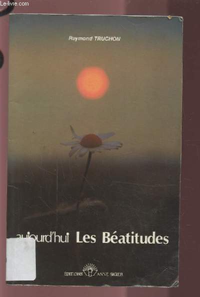 AUJOURD'HUI LES BEATITUDES.