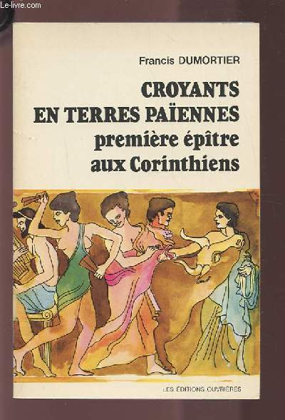 CROYANTS EN TERRE PAIENNES PREMIERE EPITRE AUX CORINTHIENS.