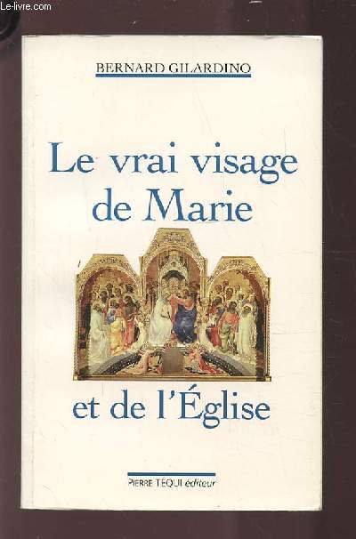 LE VRAI VISAGE DE MARIE ET DE L'EGLISE.