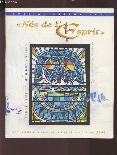 NES DE L'ESPRIT - SPECIAL CAREME 1998 - 2 ANNEE VERS LE JUBILE DE L'AN 2000.