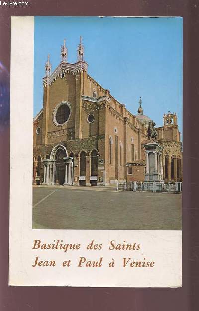 LA BASILIQUE DES SAINTS JEAN ET PAUL A VENISE