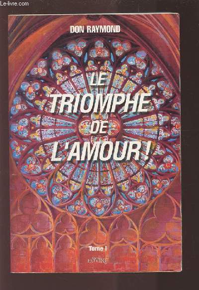LE TRIOMPHE DE L'AMOUR ! - TOME 1.