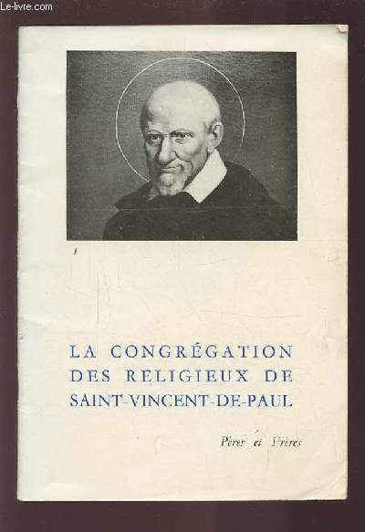 LA CONGREGATION DES RELIGIEUX DE SAINT VINCENT DE PAUL.
