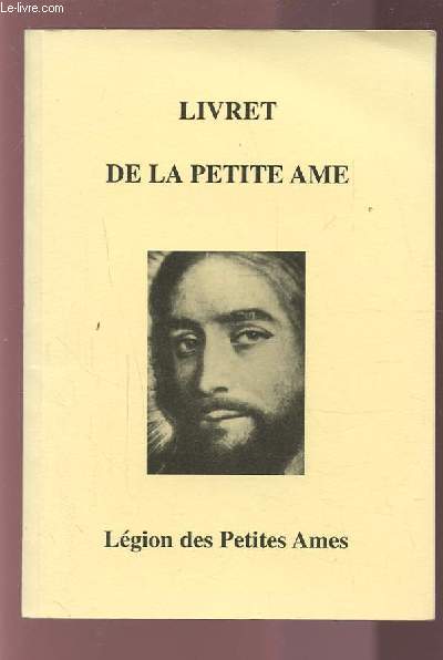 LIVRET DE LA PETITE AME - LEGION DES PETITES AMES.