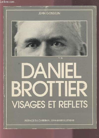 DANIEL BROTTIER VISAGES ET REFLETS.