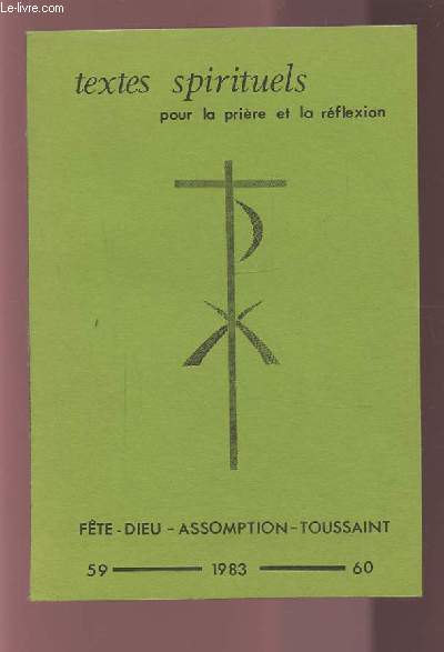 TEXTES SPIRITUELS POUR LA PRIERE ET LA REFLEXION - FETE / DIEU / ASSOMPTION / TOUSSAINT - 60.
