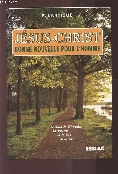 JESUS CHRIST - BONNE NOUVELLE POUR L'HOMME.