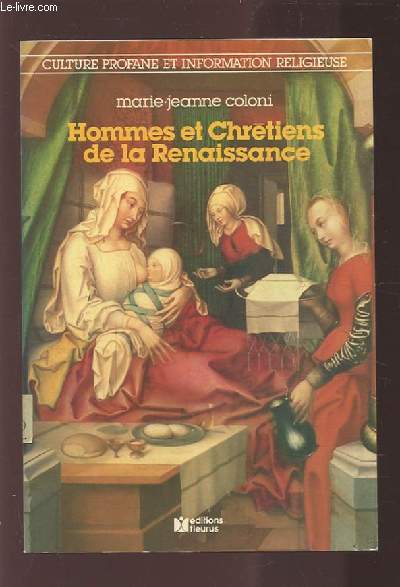 HOMMES ET CHRETIENS DE LA RENAISSANCE.