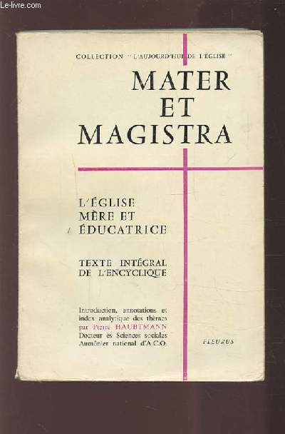 MATER ET MAGISTRA - L'EGLISE MERE ET EDUCATRICE.
