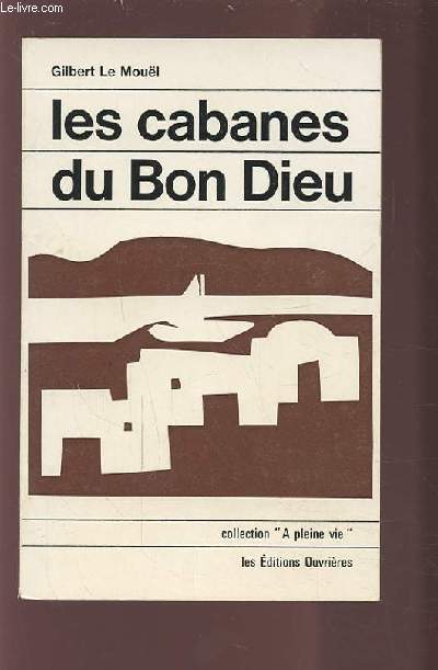 LES CABANES DU BON DIEU - SOURIRES POUR LES TEMPS MOROSES.