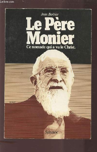 LE PERE MONIER - CE NOMADE QUI A VU LE CHRIST.