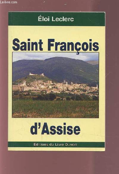 SAINT FRANCOIS D'ASSISE - L'HOMME FRATERNEL.
