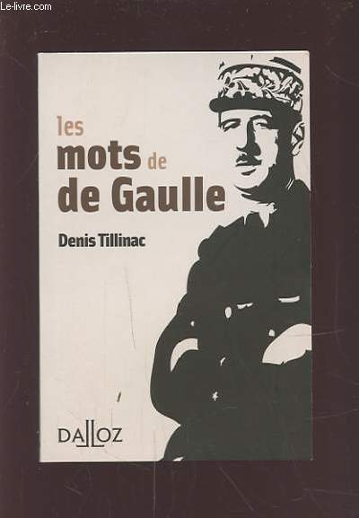 LES MOTS DE DE GAULLE.