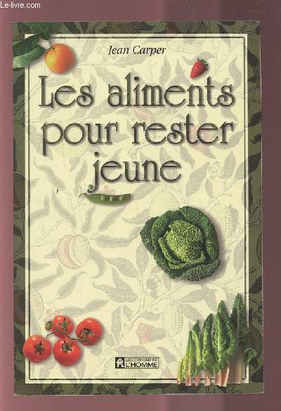 LES ALIMENTS POUR RESTER JEUNE.