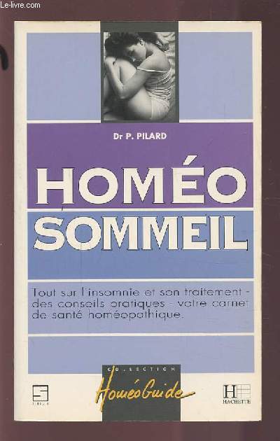 HOMEO SOMMEIL - TOUT SUR L'INSOMNIE ET SON TRAITEMENT - DES CONSEILS PRATIQUES - VOTRE CARNET DE SANTE HOMEOPATHIQUE.