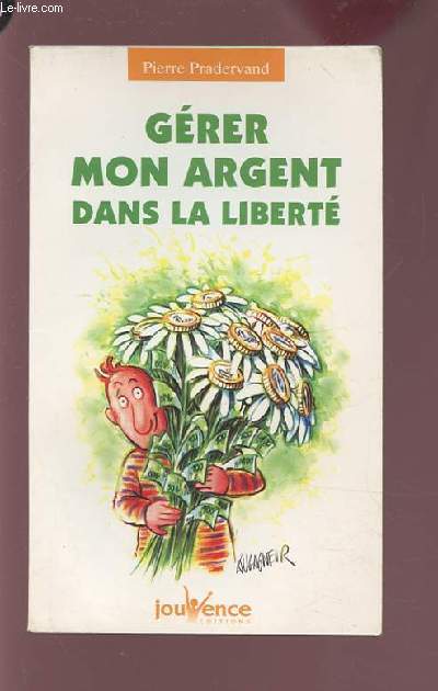 GERER MON ARGENT DANS LA LIBERTE.