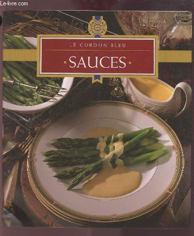 LE CORDON BLEU : SAUCES.