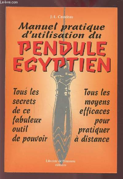 MANUEL PRATIQUE D'UTILISATION DU PENDULE EGYPTIEN -