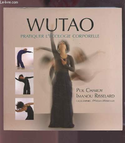 WUTAO - PRATIQUER L'ECOLOGIE CORPORELLE