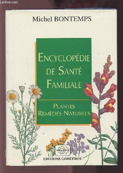 ENCYLCOPEDIE DE SANTE FAMILIALE - PLANTES REMEDES NATURELS.