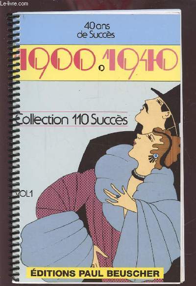 COLLECTION 110 SUCCES - VOLUME 1 : 40 ANS DE SUCCES 1900-1940.