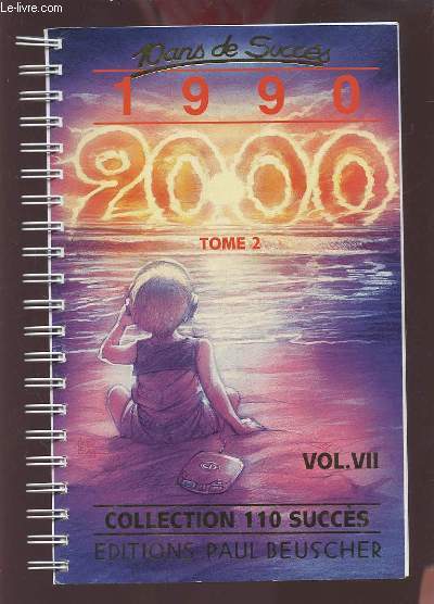 COLLECTION 110 SUCCES - TOME 2 VOLUME VII : 10 ANS DE SUCCES 1990.