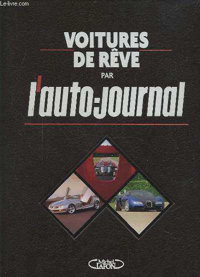 VOITURES DE REVE PAR L'AUTO-JOURNAL.