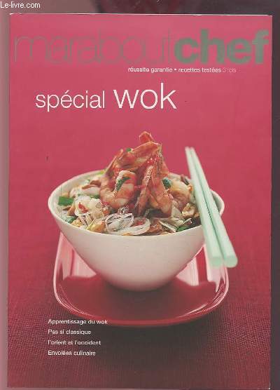 SPECIAL WOK - REUSSITE GARANTIE / RECETTES TESTEES 3 FOIS.
