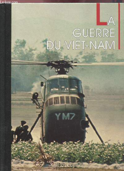 LA GUERRE DU VIET-NAM.