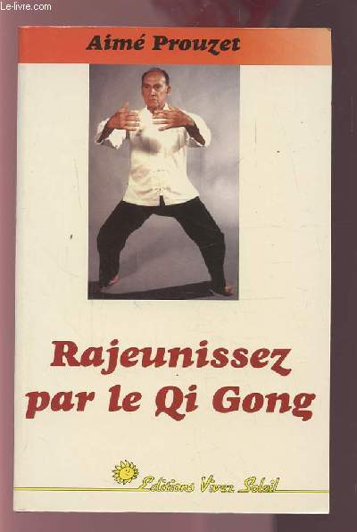 RAJEUNISSEZ PAR LE QI GONG.