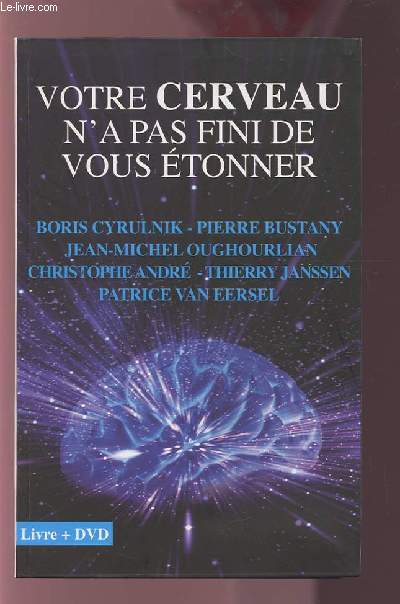 VOTRE CERVEAU N'A PAS FINI DE VOUS ETONNER - LIVRE + DVD.